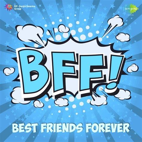 BFF - Best Friends Forever Songs Download - Free Online Songs @ JioSaavn