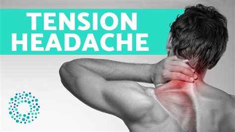Tension Headache Symptoms And Treatment Youtube