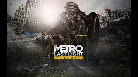 Metro Last Light Youtube