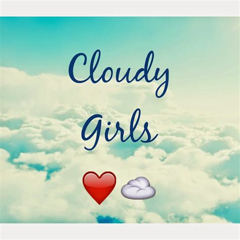 Cloudy Girls Youtube