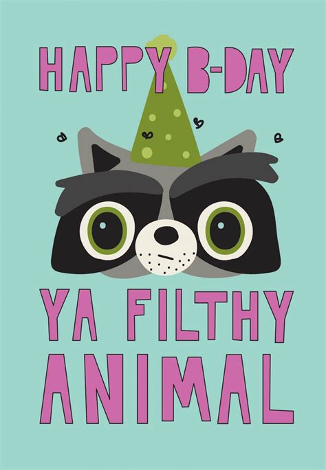 I Received An Ecard Ya Filthy Animal Filthy Animal Free Birthday