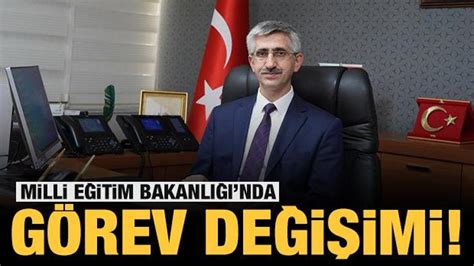 Milli Eğitim Bakanlığı nda görev değişimi Bakan Yardımcılığına Nazif