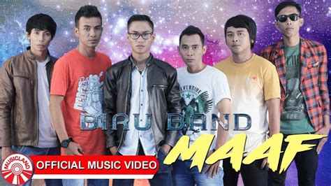 Biru Band Maaf Official Music Video Hd Youtube