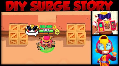 The Story Of Diy Surge Brawl Stars Story Time Cosmic Shock Youtube