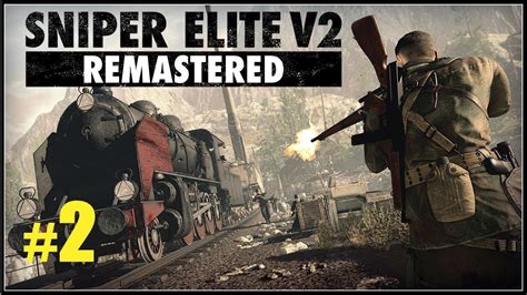 Sniper Elite V2 Remastered 2 Конвой в Шенеберге Youtube