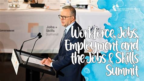 Workforce Jobs Employment And The Jobs And Skills Summit