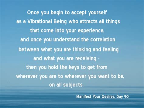 You can manifest the life you truly want with clear intention, emotional intelligence and imagination like it or not. Quotes About Manifesting Your Desire. QuotesGram