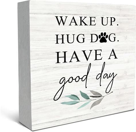 Sradmo Wake Up Hug Dog Have A Good Day Wood Box Sign Desk