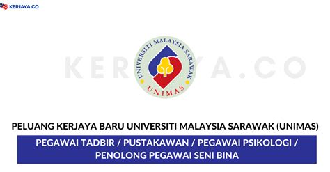 Unimas is glad you are safe with us now. Jawatan Kosong Terkini Universiti Malaysia Sarawak (UNIMAS ...