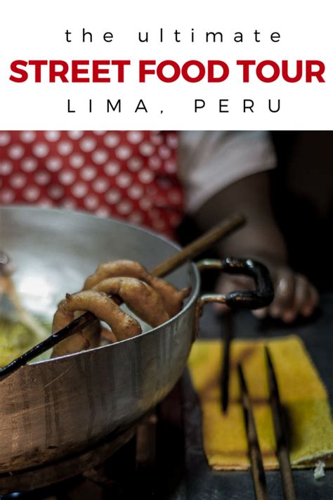 A Street Food Tour In Lima With Urban Adventures Travel Outlandish