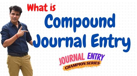 Compound Entry Journal Entry 13 Journal Entries Accounting Class 11