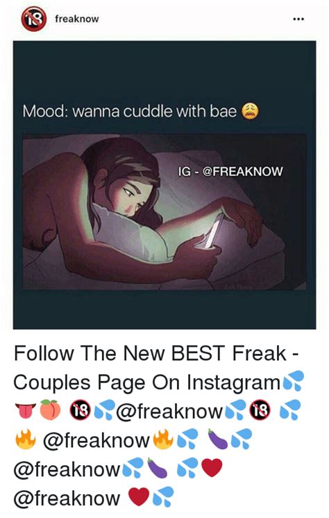 (@freaks.memes) • instagram … перевести эту страницу. 18 Mood Wanna Cuddle With Bae IG Follow the New BEST Freak ...