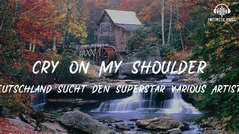 Deutschland Sucht Den Superstar Various Artists Cry On My Shoulder