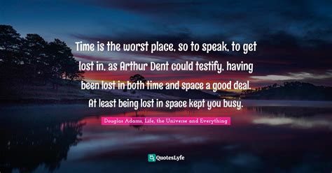 Best Douglas Adams Life The Universe And Everything Quotes With