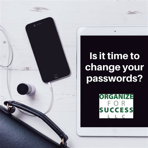 Tips To Organize For Success February 1st Is Change Your Password Day