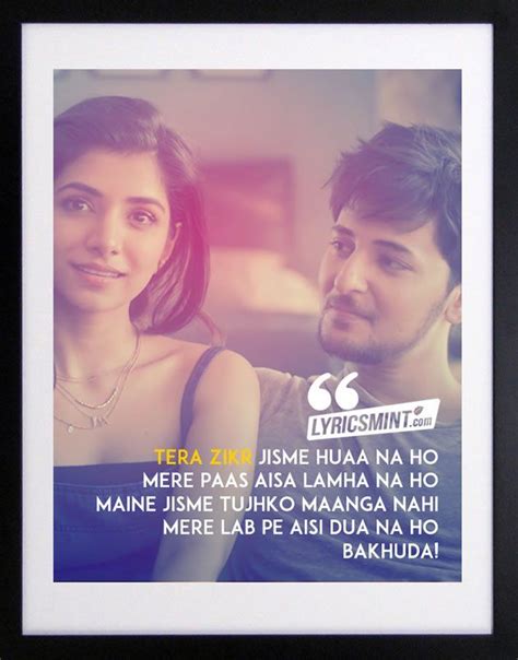 Search 1860 hindi song lyrics and translations. Tera Zikr Lyrics - Darshan Raval | Song lyric quotes, Love ...