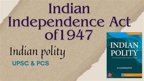 Indian Independence Act Of 1947 Indianindependenceact1947 Polity Constitution Upsc