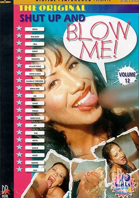 Shut Up And Blow Me Volume 12 1999 Adult Empire