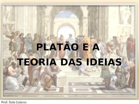 Ppt Platão E A Teoria Das Ideias Dokumentips