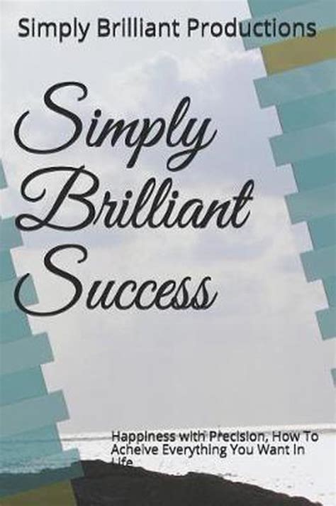 Simply Brilliant Success Simply Brilliant Productions 9781790996155