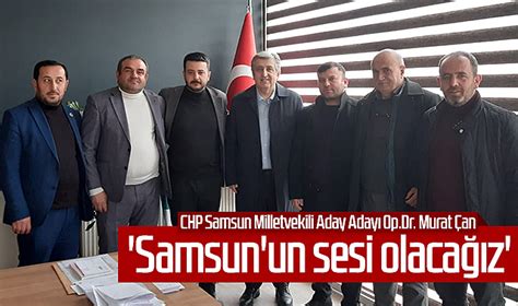 Chp Samsun Milletvekili Aday Aday Op Dr Murat An Samsun Un Sesi