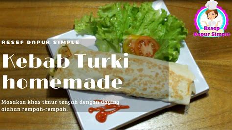 Walaupun kini sudah agak sulit dicari, anda bisa membuat kebab turki sendiri dirumah. Cara Simple Resep Kebab Turki Enak dan Praktis - YouTube