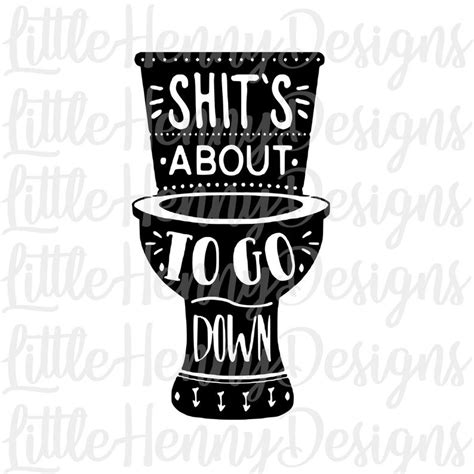 Download Toilet svg bathroom svg shits about to go down cut file | Etsy