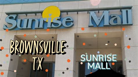 Sunrise Mall Brownsville Tx Youtube
