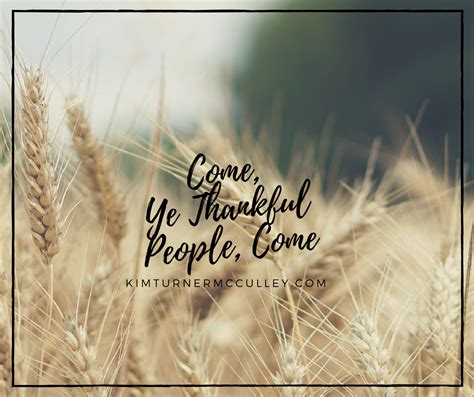 Come Ye Thankful People Come ⋆ Kim Turner Mcculley