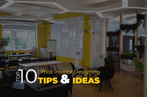 Top 10 Office Interior Designing Tips And Ideas Greentechinteriors