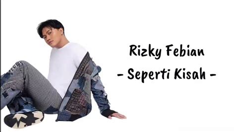 Rizky Febian Seperti Kisah Lirik Youtube