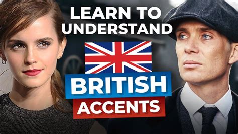 5 Real British Accents You Need To Understand Youtube