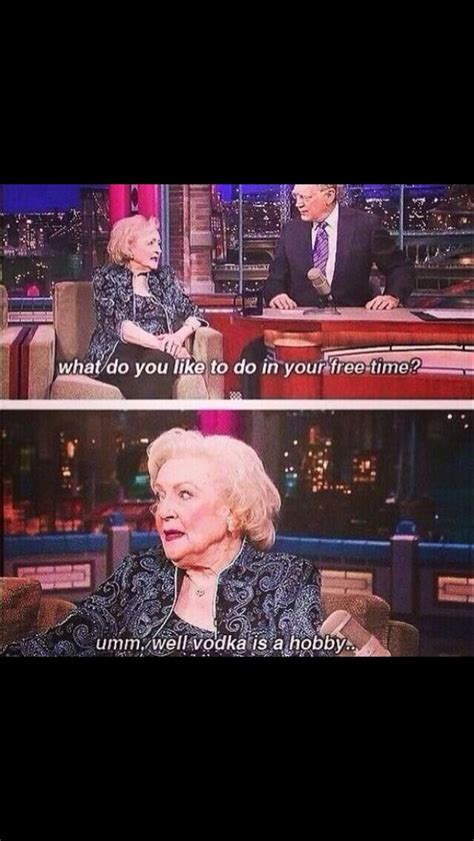 Pin By Blair Prewitt On Quotes Betty White Betty White Quotes Funny