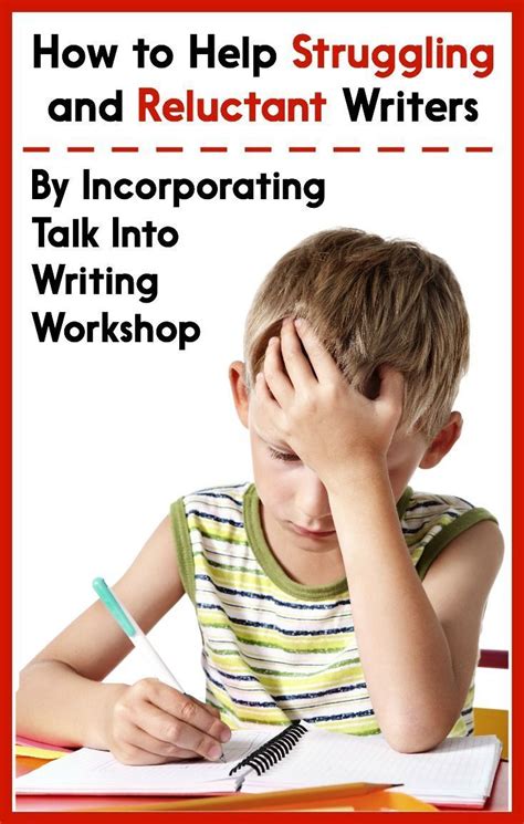 How To Help Reluctant And Struggling Writers By Incorporating Talk Into