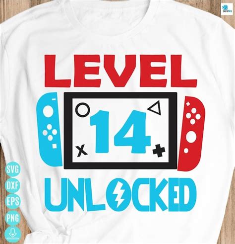 Level 14 Unlocked Birthday Svg 14 Years Old Gamer Shirt Svg Etsy