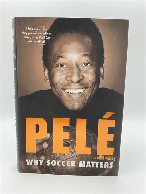 Why Soccer Matters Pelé Signed Book