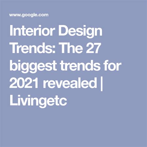 Interior Design Trends The 27 Biggest Trends For 2021 Revealed