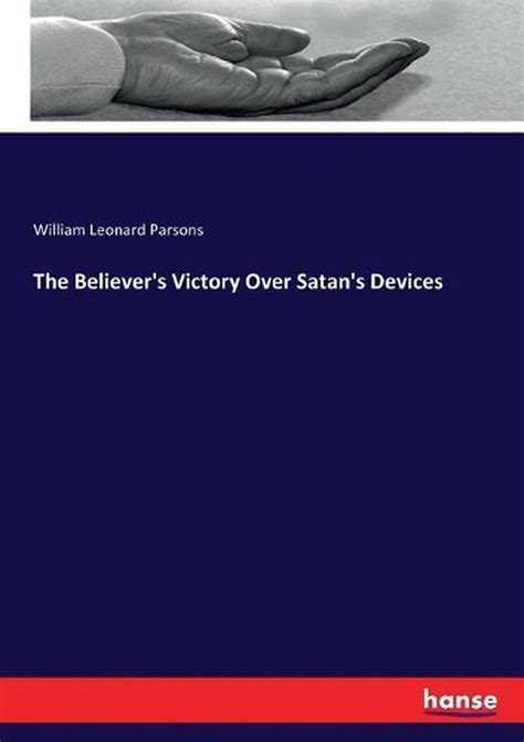 Believers Victory Over Satans Devices By William Leonard Parsons