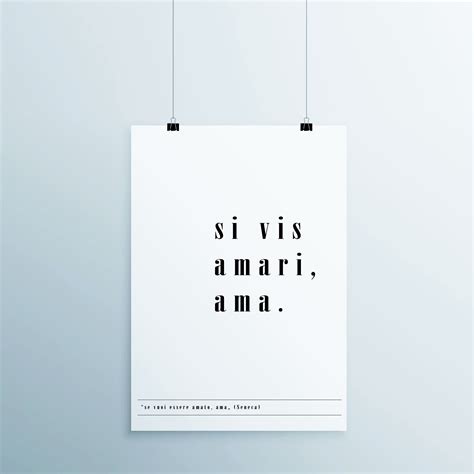 Si Vis Amari Ama If You Wish To Be Loved Love Seneca Latin Sentence Typographic Art Italian