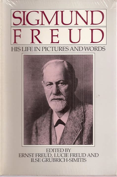 Sigmund Freud His Life In Pictures And Words Ernst Freud Lucie Freud 9780393302851 Amazon