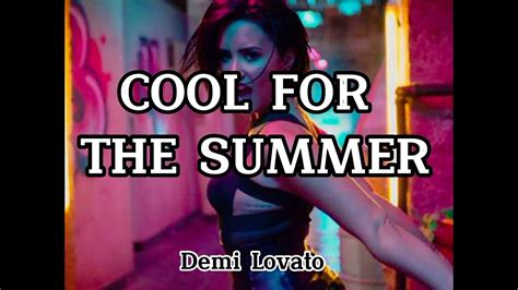Cool For The Summer Demi Lovato Lyrics Youtube