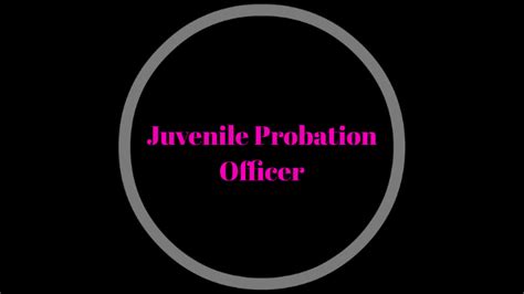 Juvenile Probation Officer By Danielle Capois On Prezi