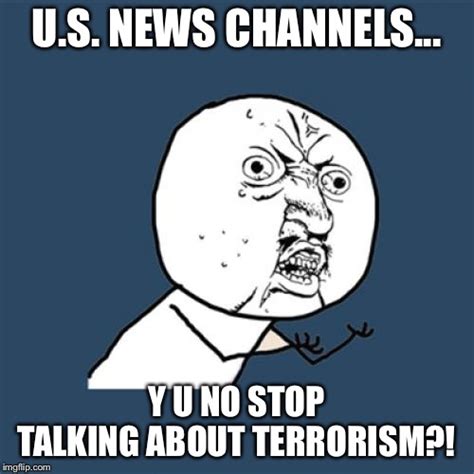 Terrorism Terrorism Terrorism Is There Any Point To Watching