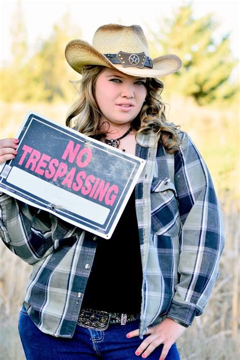 True Country Girl With Her All Around No Trespassing Out Due