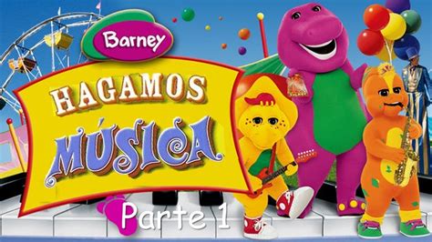 Barney Hagamos M Sica Spanish Espa Ol Parte Youtube