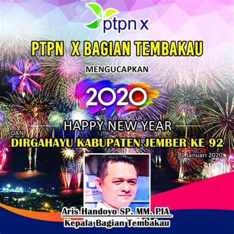 Terhitung juni dan juli 2018 lalu (dua bulan) , hingga mengadu ke dprd oi melalui komisi iv , mulai ada titik. PTPN X Bagian Tembakau Mengucapkan Selamat Tahun Baru 2020 - Petisi