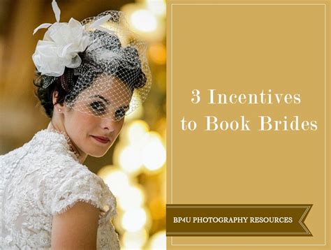 3 Incentives To Book Brides Bride Photography Wedding Photography