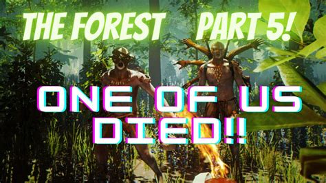 We Explored More Caves And One Of Us Died The Forest Part 5 Youtube