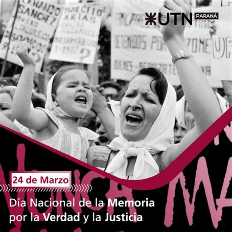 24 De Marzo Día Nacional De La Memoria Por La Verdad Y La Justicia