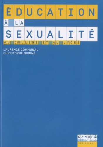 Education à La Sexualité Au Collège Et Au Lycée De Laurence Communal